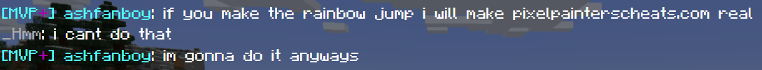 minecraft text of me saying i will make this website if my friend makes a difficult parkour jump